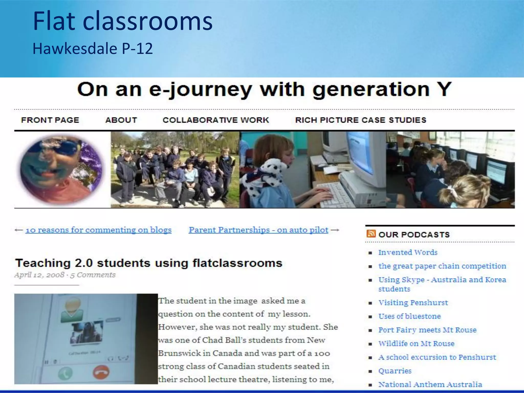 Flat classrooms
Hawkesdale P-12
 