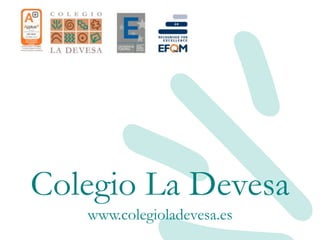 Colegio La Devesa
   www.colegioladevesa.es
 