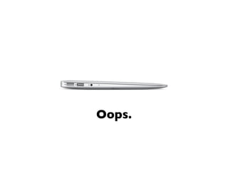 Oops.
 