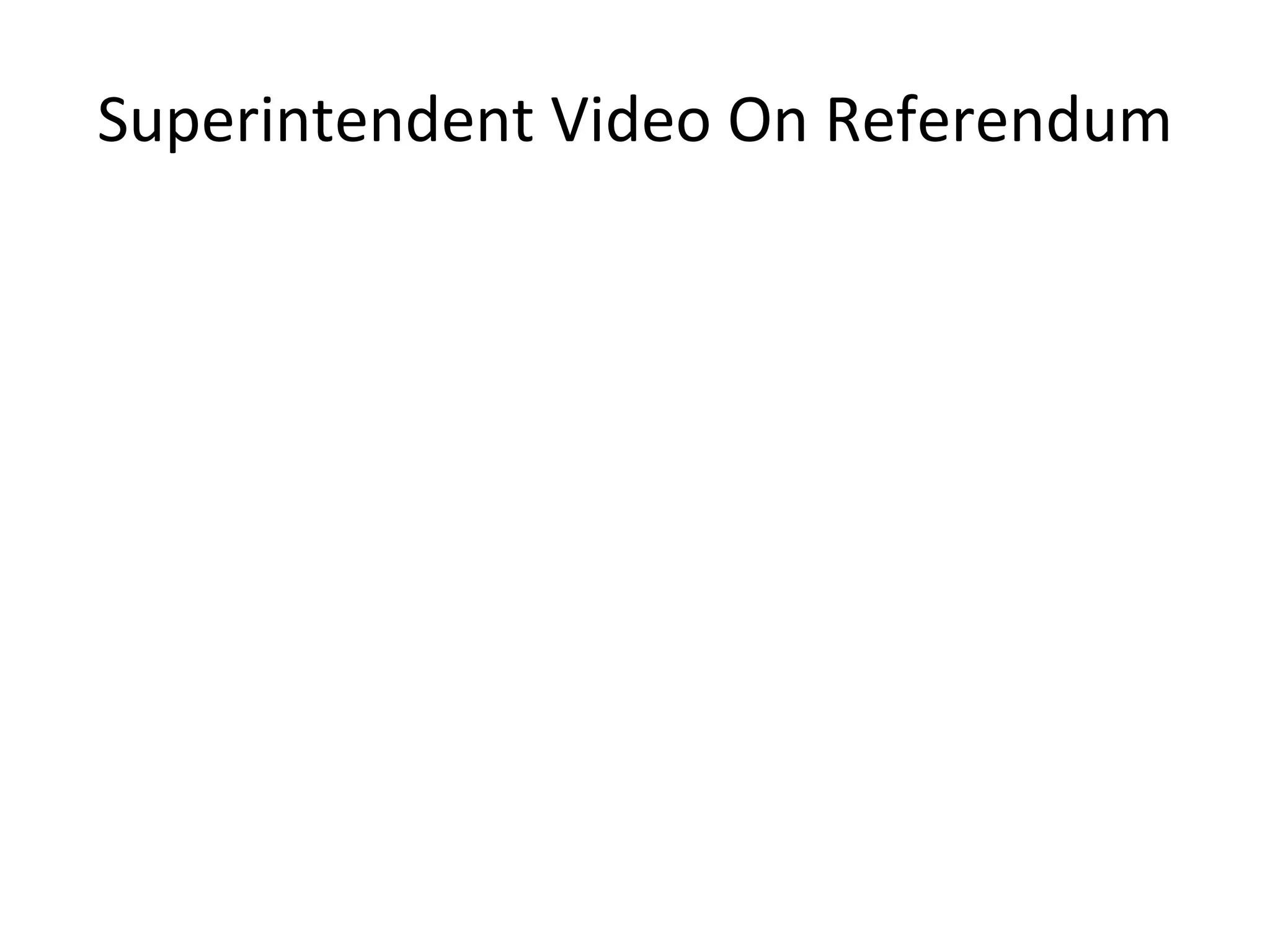 Superintendent Video On Referendum 
