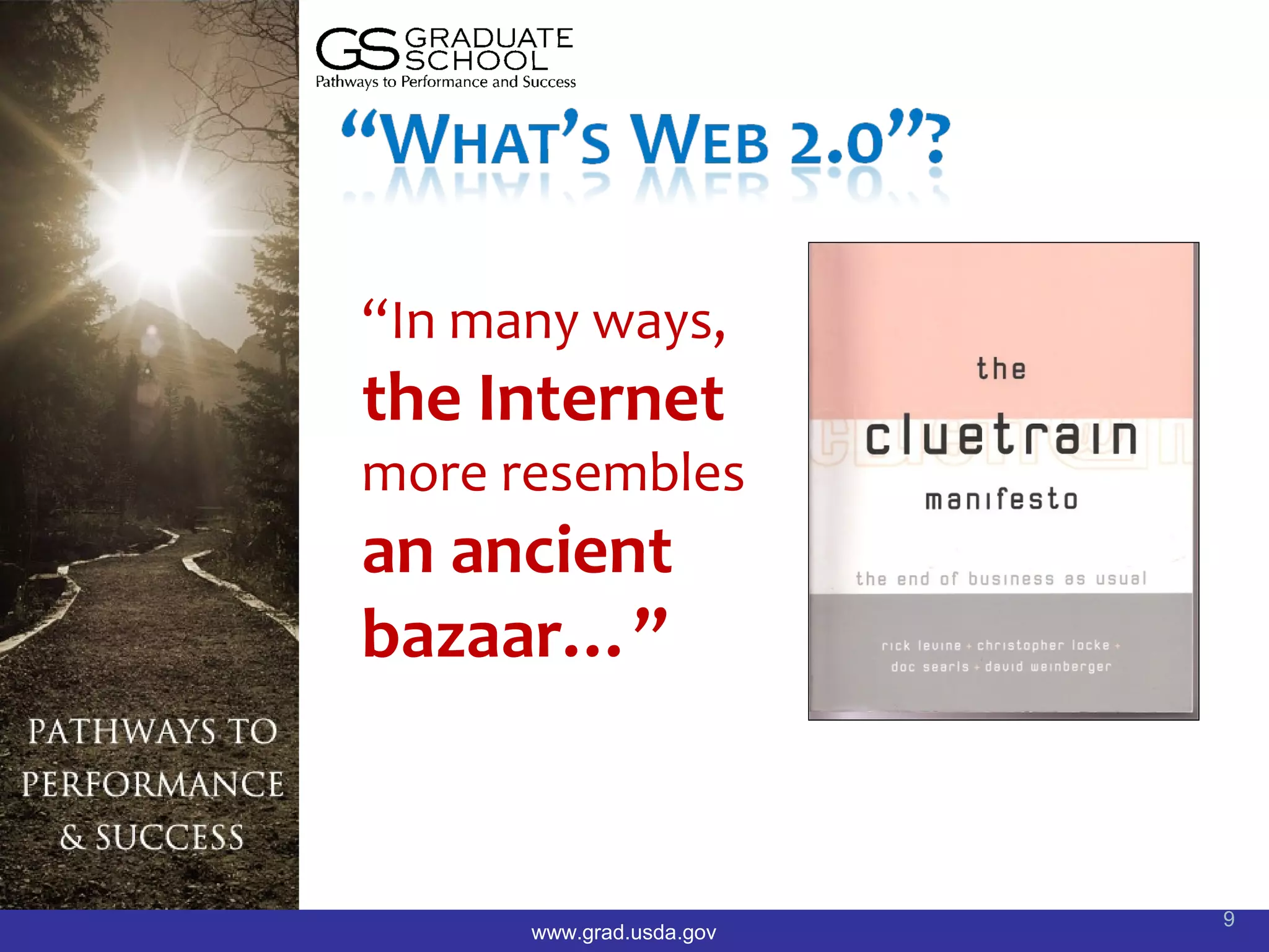 “In many ways,
the Internet
more resembles
an ancient
bazaar…”


                          9
      www.grad.usda.gov
 