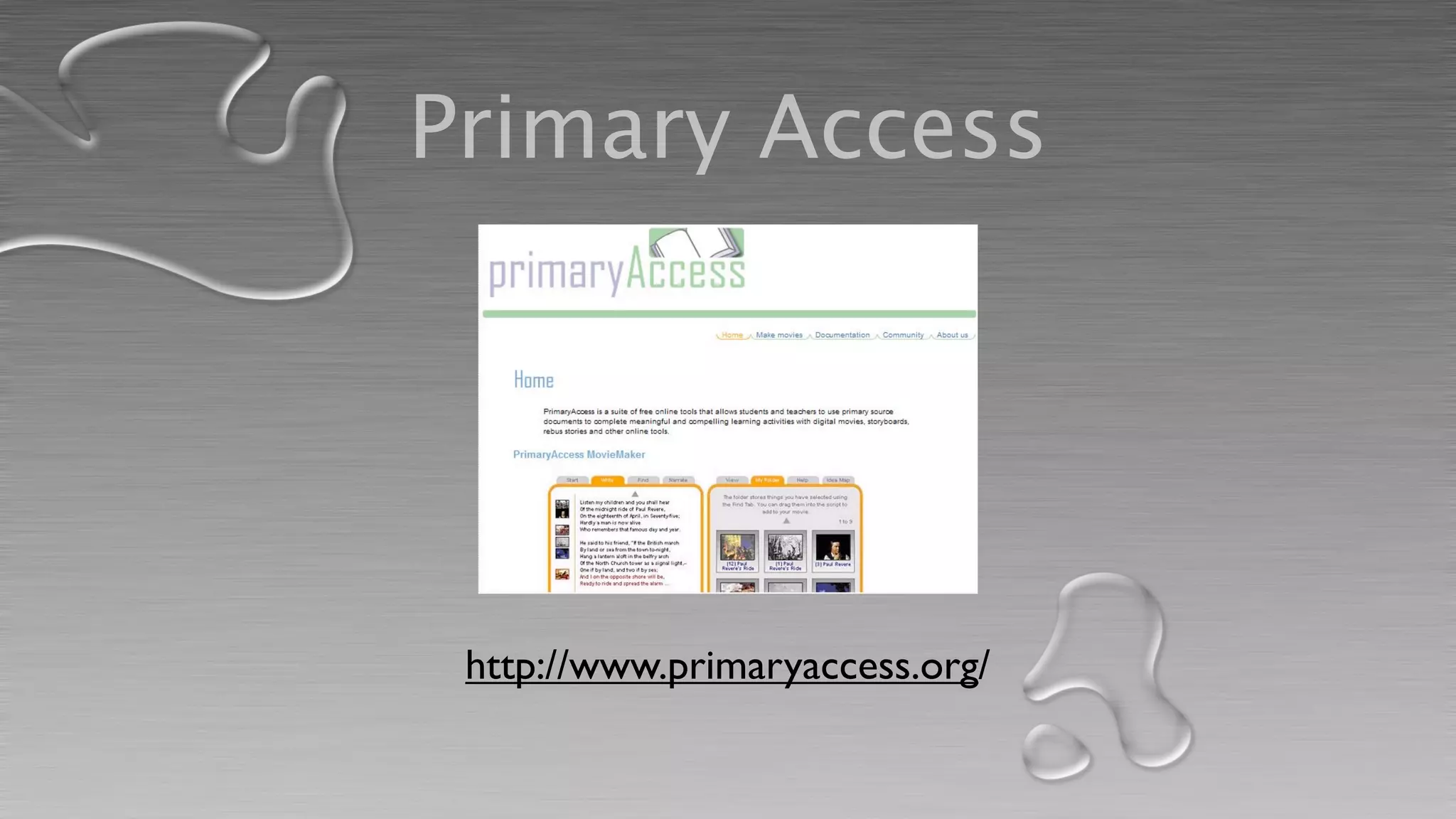 Primary Access




 http://www.primaryaccess.org/
 