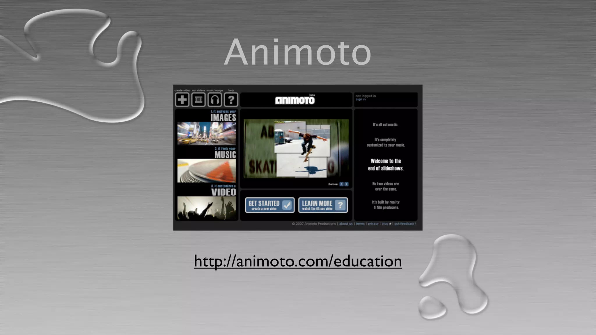 Animoto




http://animoto.com/education
 