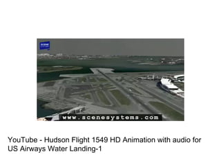 YouTube - Hudson Flight 1549 HD Animation with audio for US Airways Water Landing-1 