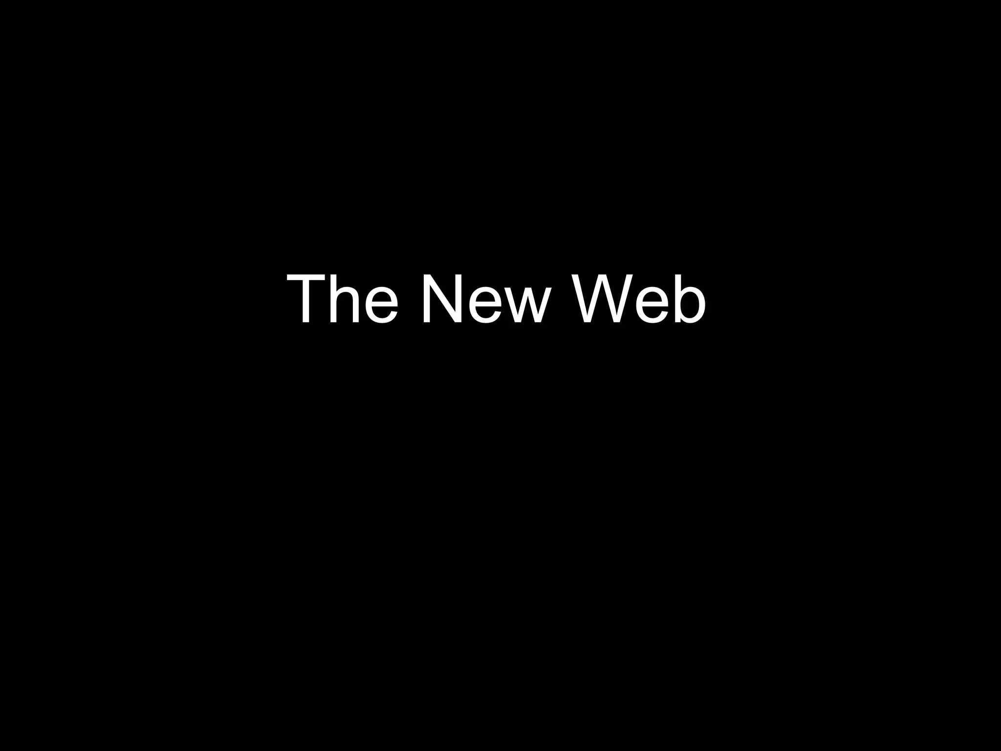 The New Web 