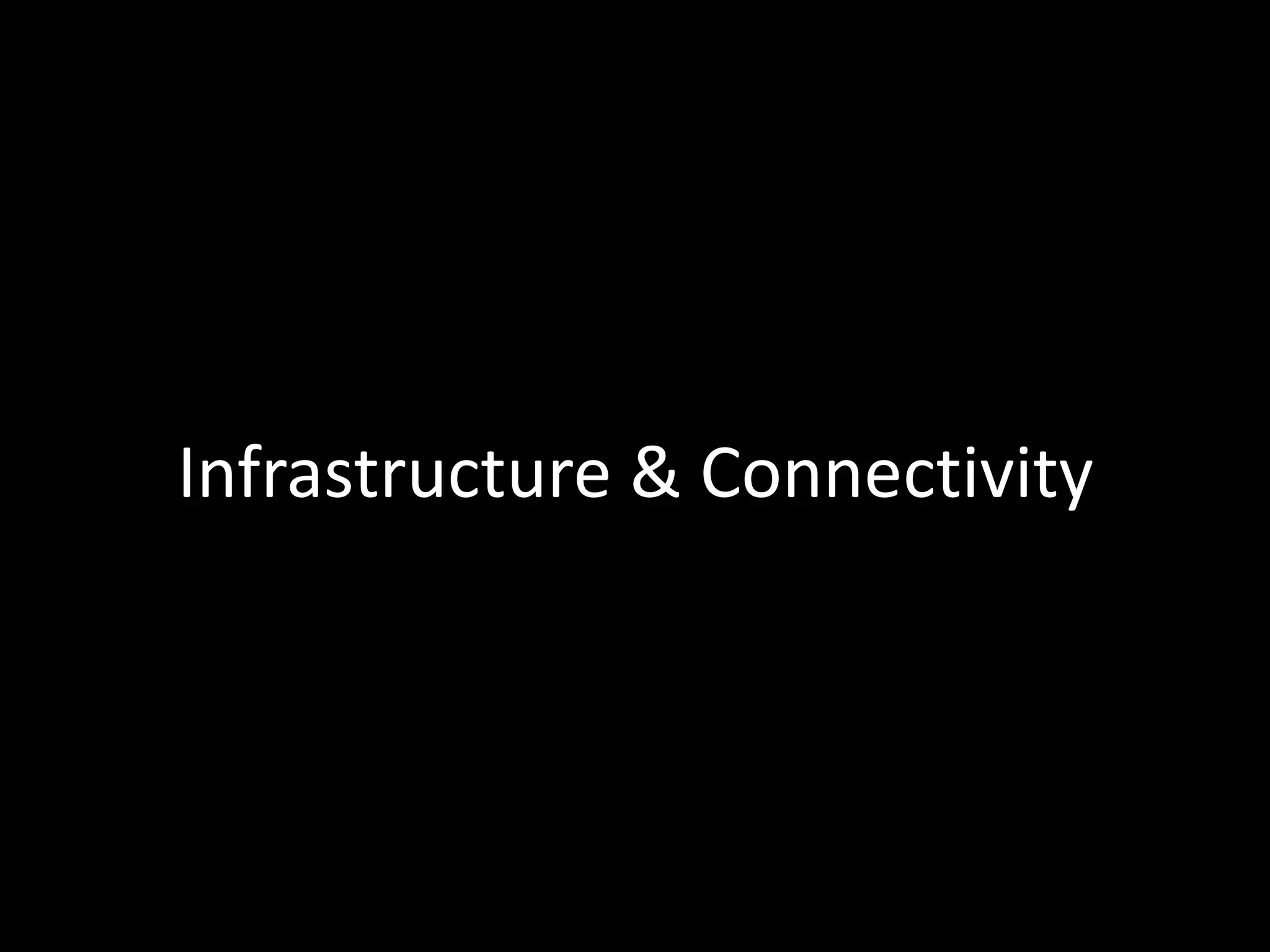 Infrastructure & Connectivity