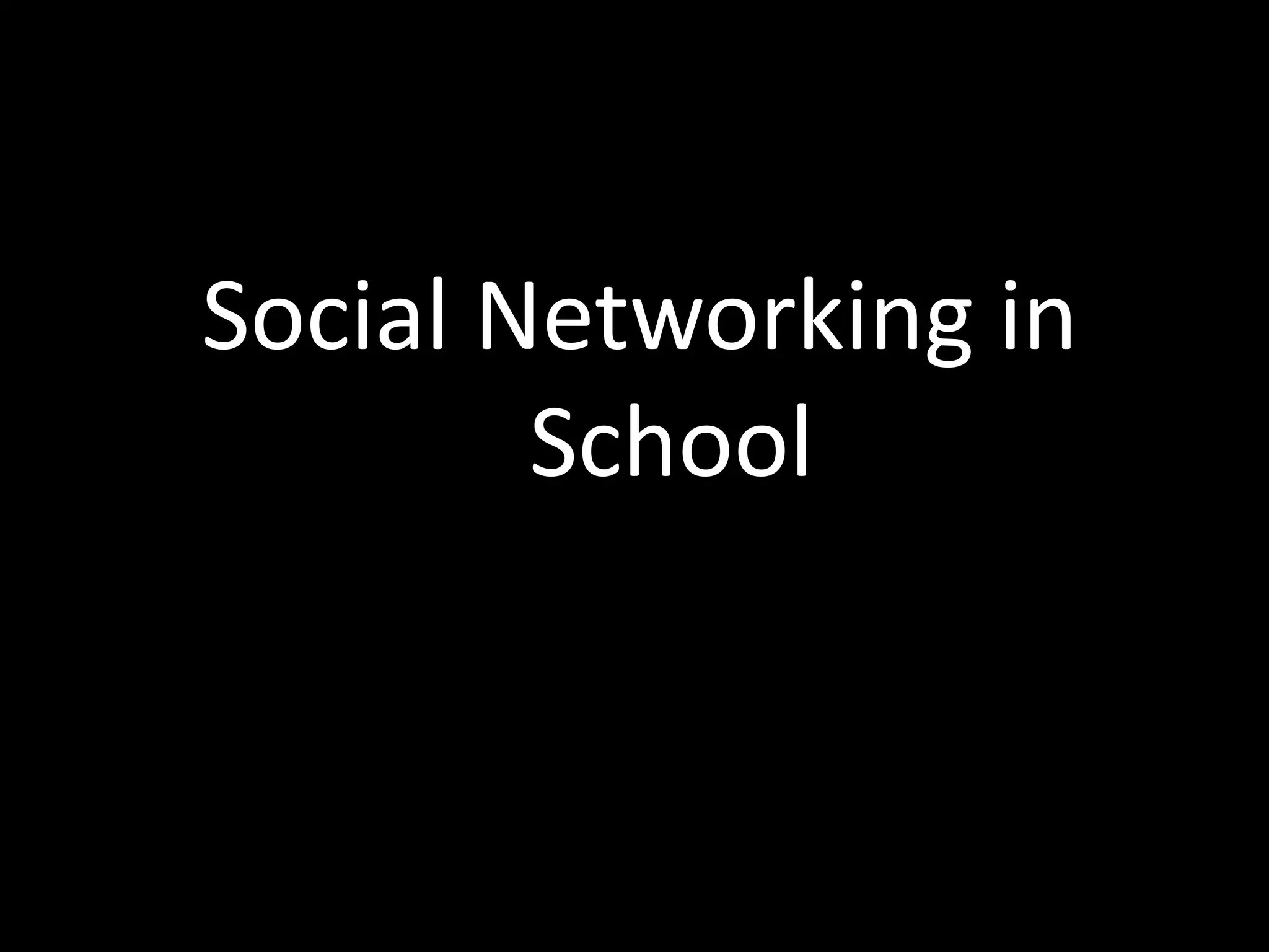 Social Networking in School