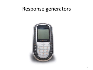 Response generators 