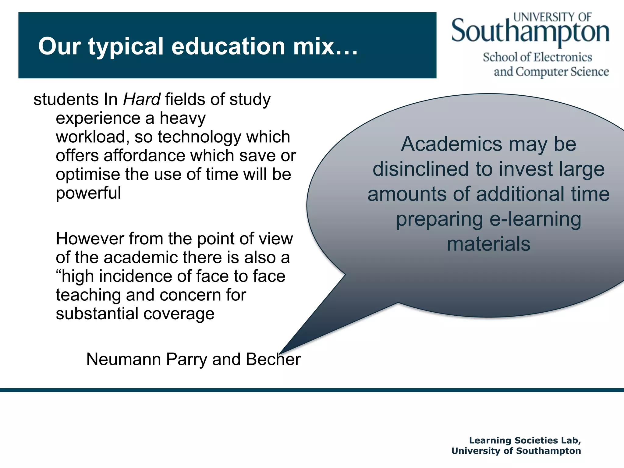 VariousStakeholdersStudent/learnerIndividuallecturerCurriculum designer(s)Classroom practiceAccreditationInformal learningUK HE/PLC    FormallearningFuture EmployersMultiple perspectivesAutumn 2009