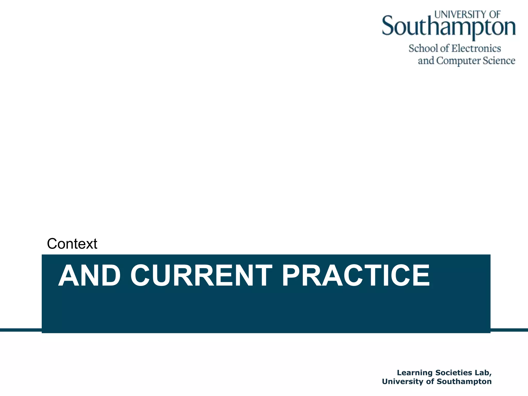 and Current PracticeContextAutumn 2009