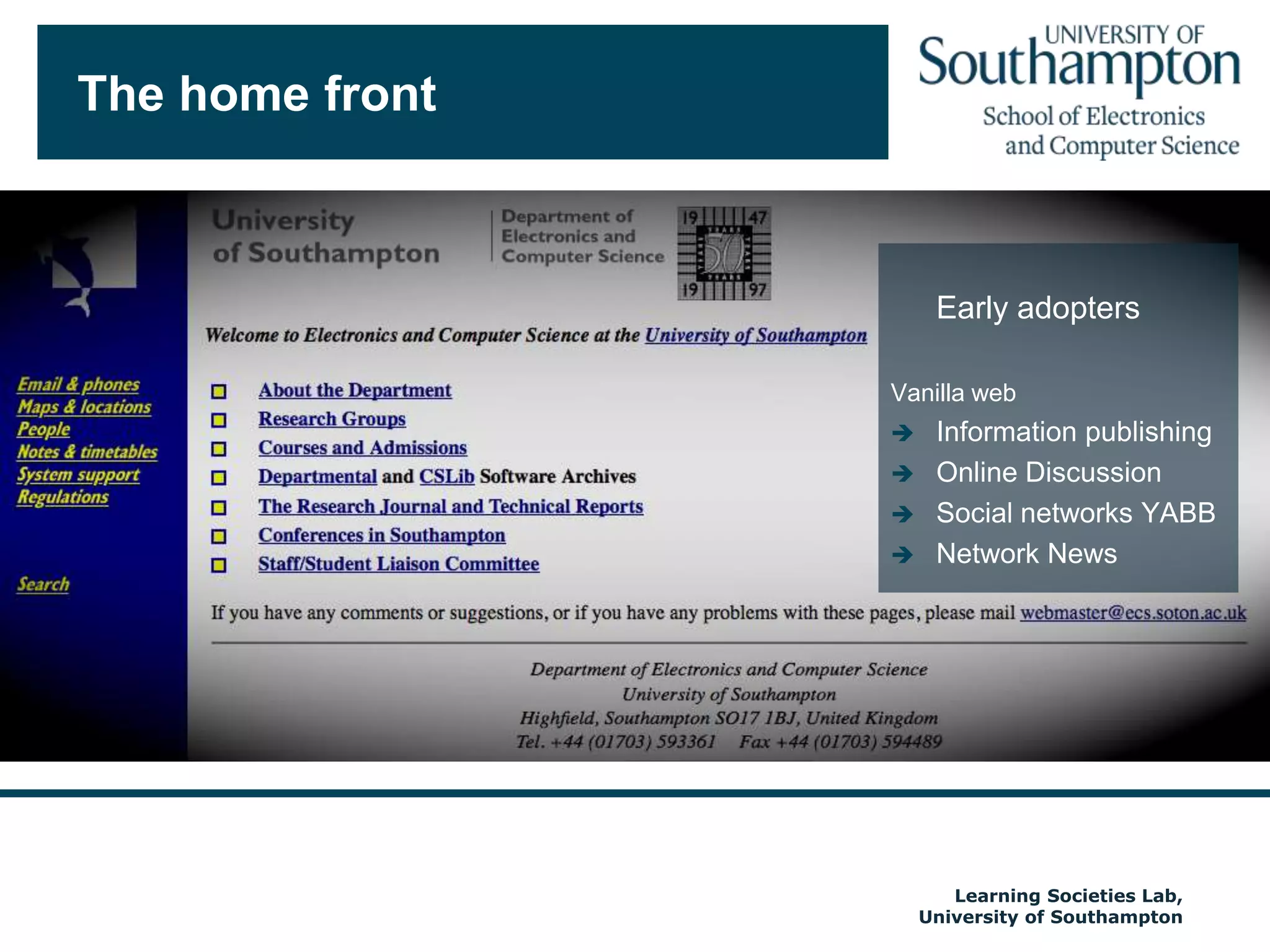 The home frontEarly adoptersVanilla webInformation publishingOnline DiscussionSocial networks YABBNetwork News Autumn 2009
