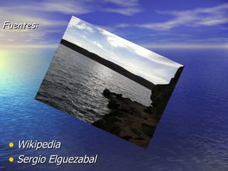 Fuentes: Wikipedia Sergio Elguezabal 