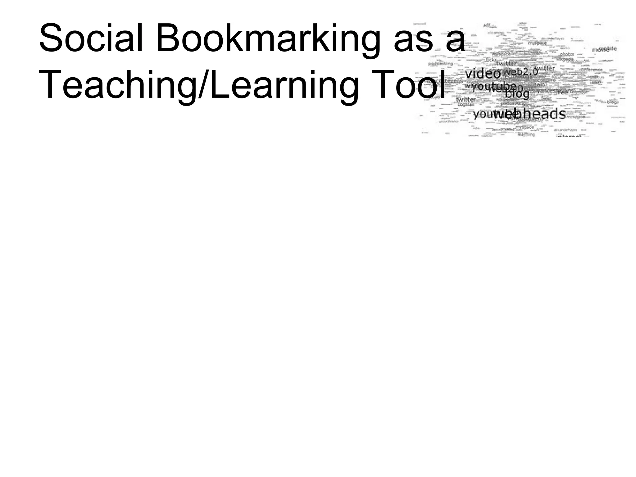 Social Bookmarking as a Teaching/Learning Tool 