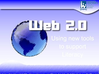 Using new tools to support Literacy 