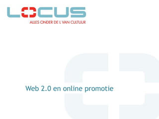 Web 2.0 en online promotie
 