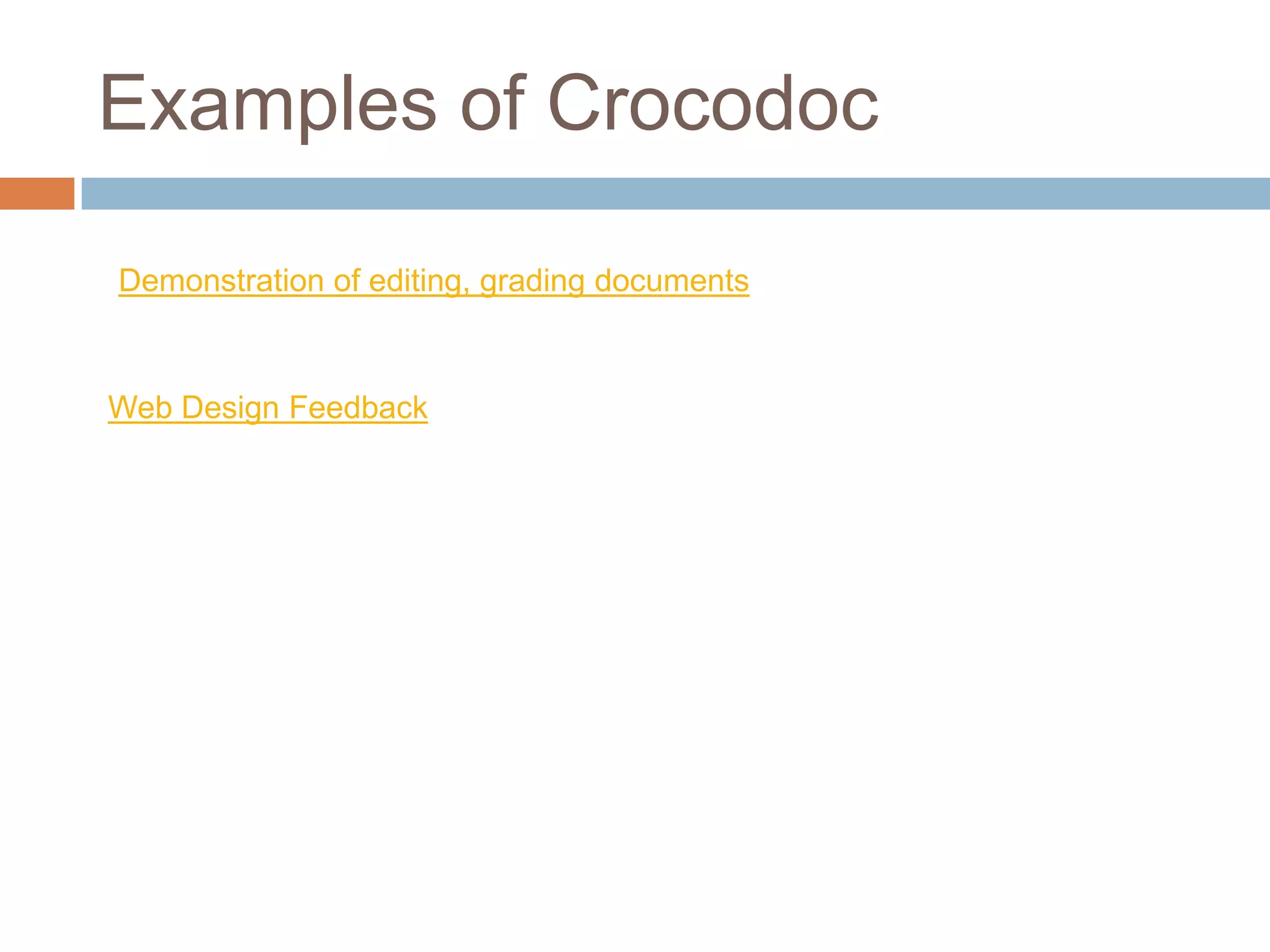 Examples of CrocodocDemonstration of editing, grading documentsWeb Design Feedback