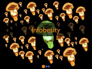Infobesity 