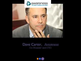 Dave Carter,  Awareness Co-Founder and CTO 