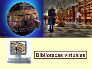 Bibliotecas virtuales 