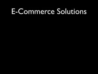 E-Commerce Solutions
 