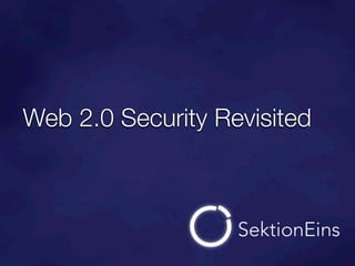 Web 2.0 Security Revisited
 