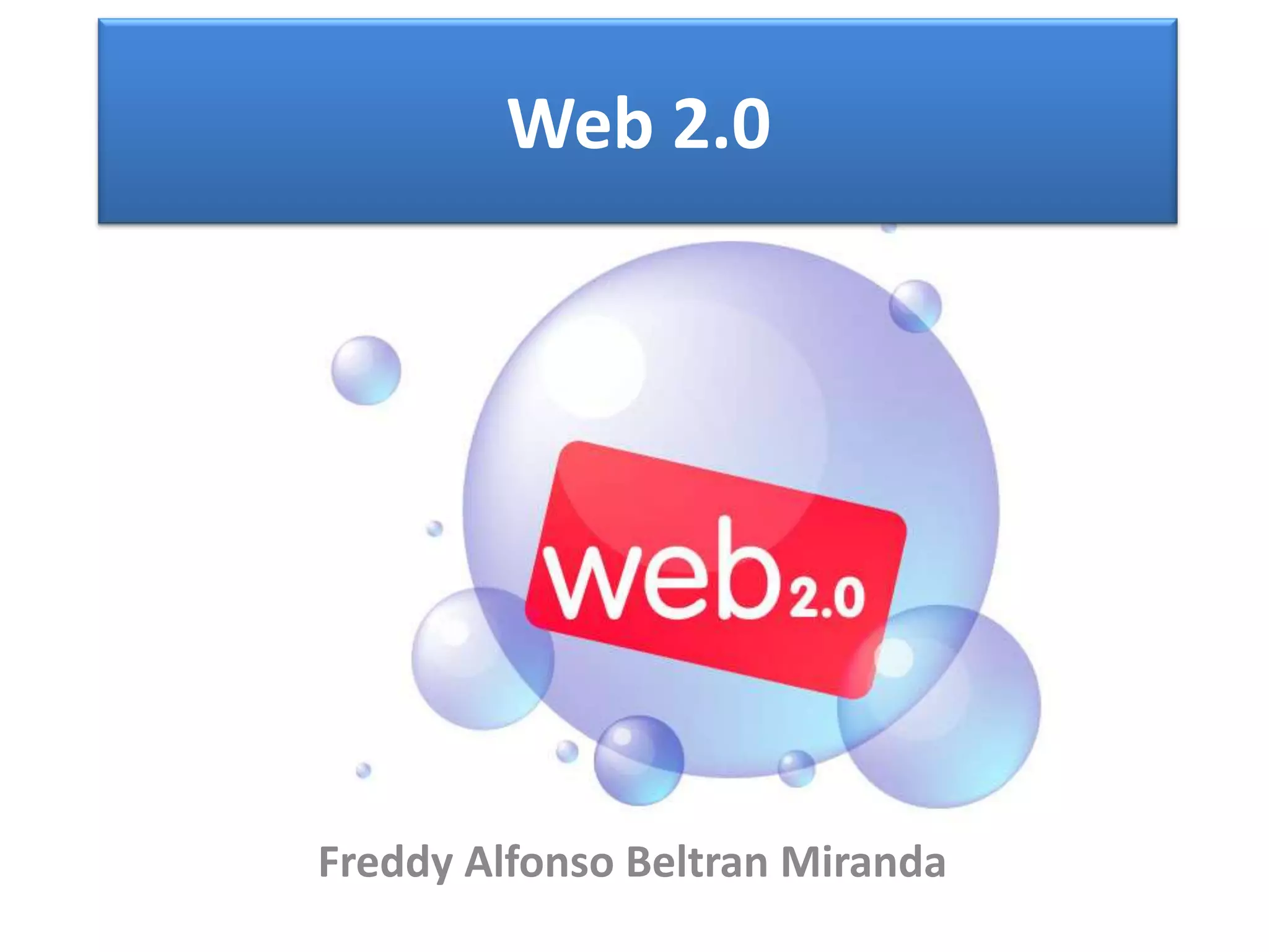 Web 2.0Freddy Alfonso Beltran Miranda
