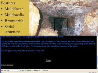 Features: Multilinear Multimedia Browserish Serial structure 