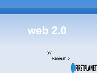 web 2.0 ,[object Object],[object Object]