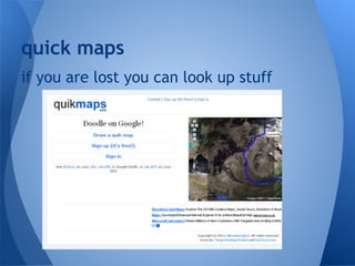 quick maps
if you are lost you can look up stuff