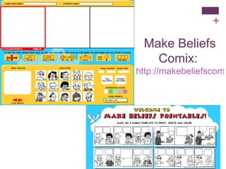 Make Beliefs Comix:  http://makebeliefscomix.com/ 