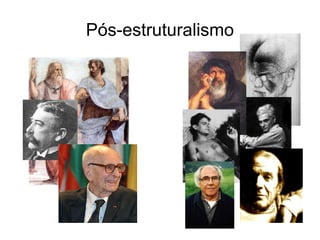 Pós-estruturalismo
 