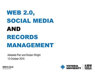 Web 2.0, Social Media and Records Management.