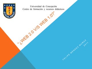 Universidad de Concepción
Centro de formación y recursos didácticos
 