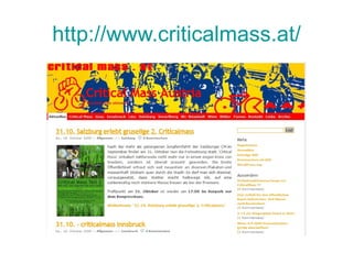 http://www.criticalmass.at/ 