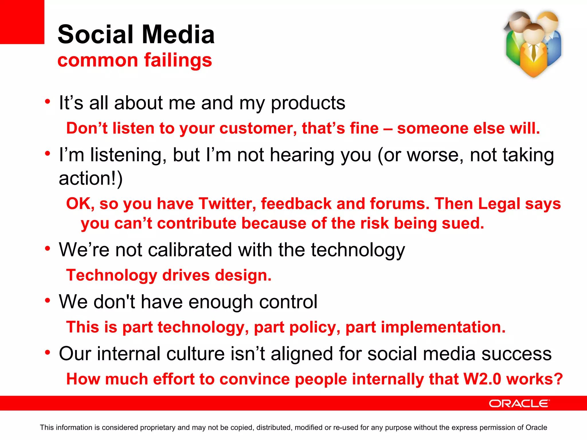 Collaboration This information is considered proprietary and may not be copied, distributed, modified or re-used for any purpose without the express permission of Oracle 