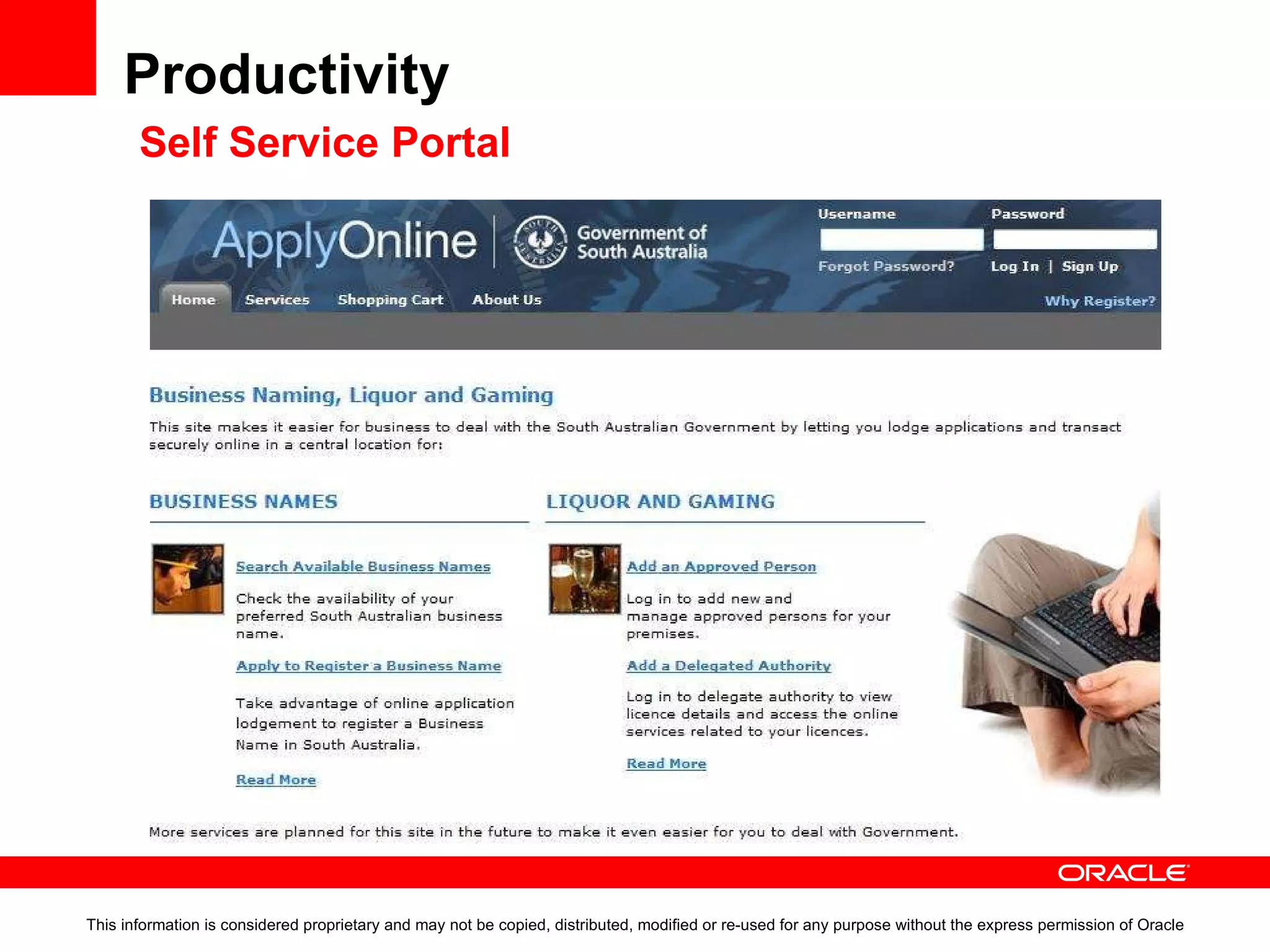 Productivity   Self Service Portal This information is considered proprietary and may not be copied, distributed, modified or re-used for any purpose without the express permission of Oracle 