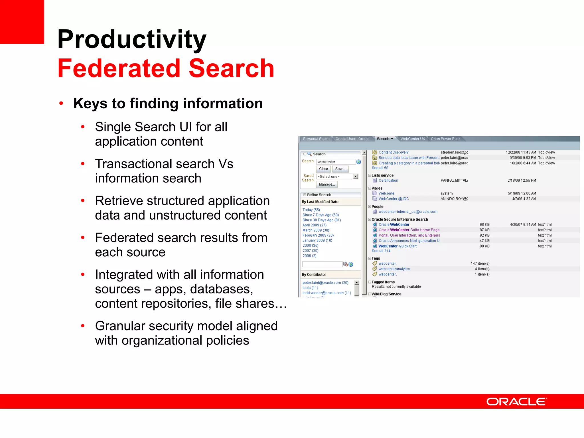 Communication This information is considered proprietary and may not be copied, distributed, modified or re-used for any purpose without the express permission of Oracle 