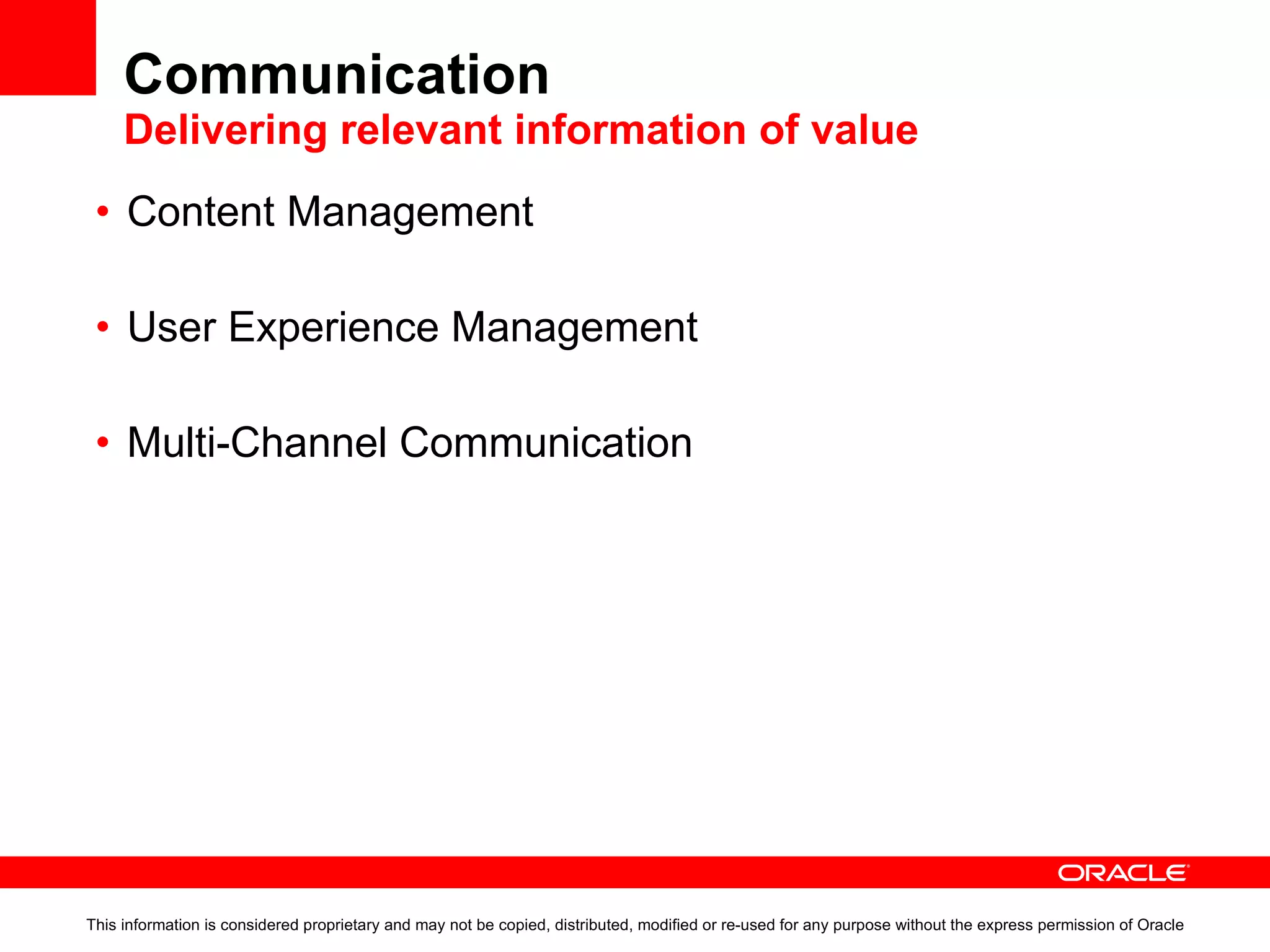 Communication Content Management Key Considerations: Creation, management and publishing tasks from a content repository Federated Content Access Out-of-the-box Integrated Repositories Virtual Content Repository Content Type Management Contributor and Manager Tools WebDAV and WYSIWYG Editing Benefits Standards-based connections to multiple repositories simplifies integration for IT Users can easily create and publish managed content  in context with ad hoc content  to improve information sharing 