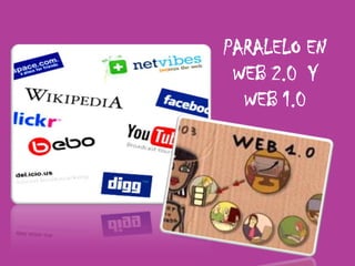 PARALELO EN WEB 2.0 Y WEB 1.0
