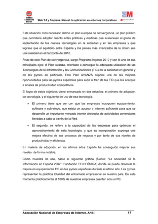Figura 1. Mejora en equipamiento TIC en las pymes española. Fuente: “La sociedad de la
    Información en España 2007”. Fu...