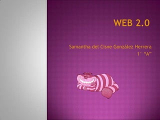 Samantha del Cisne González Herrera
                             1° “A”
 