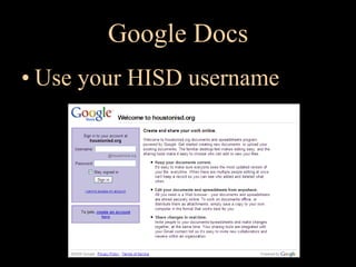 Google Docs Use your HISD username 