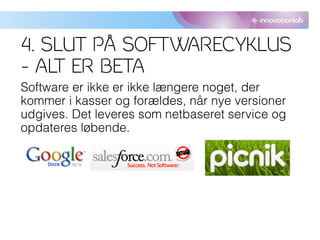 4. SLUT PÅ SOFTWARECYKLUS
– ALT ER BETA
 
