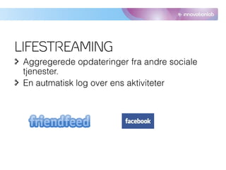 LIFESTREAMING
 
