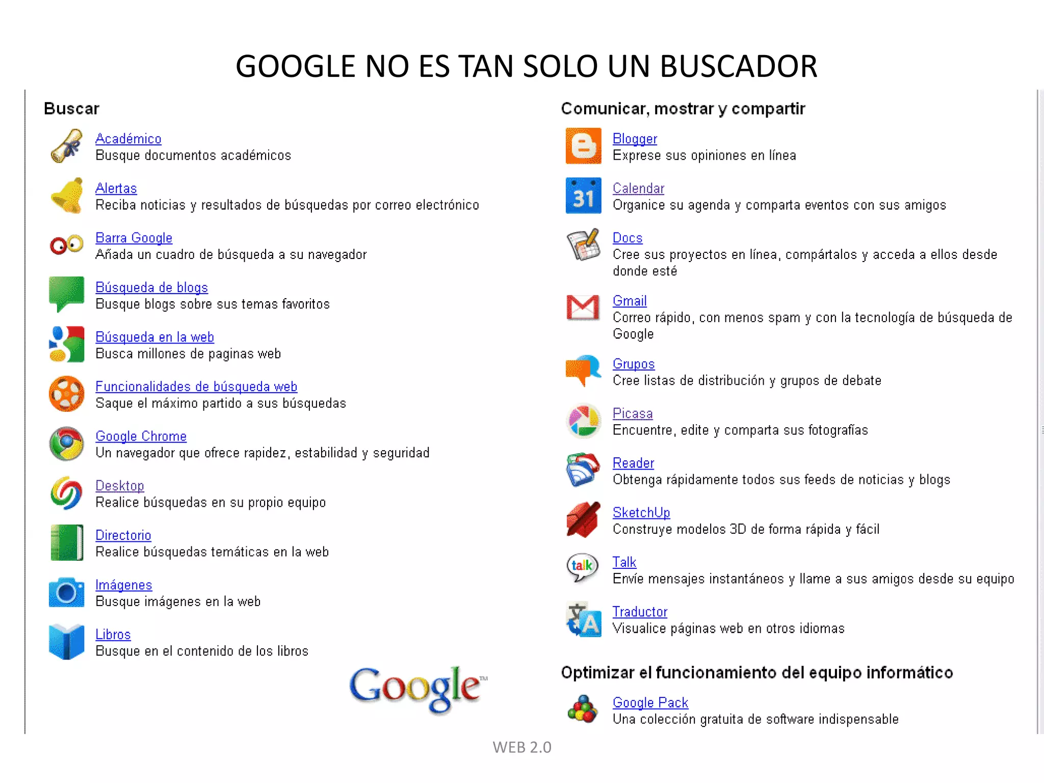 GOOGLE NO ES TAN SOLO UN BUSCADORWEB 2.0