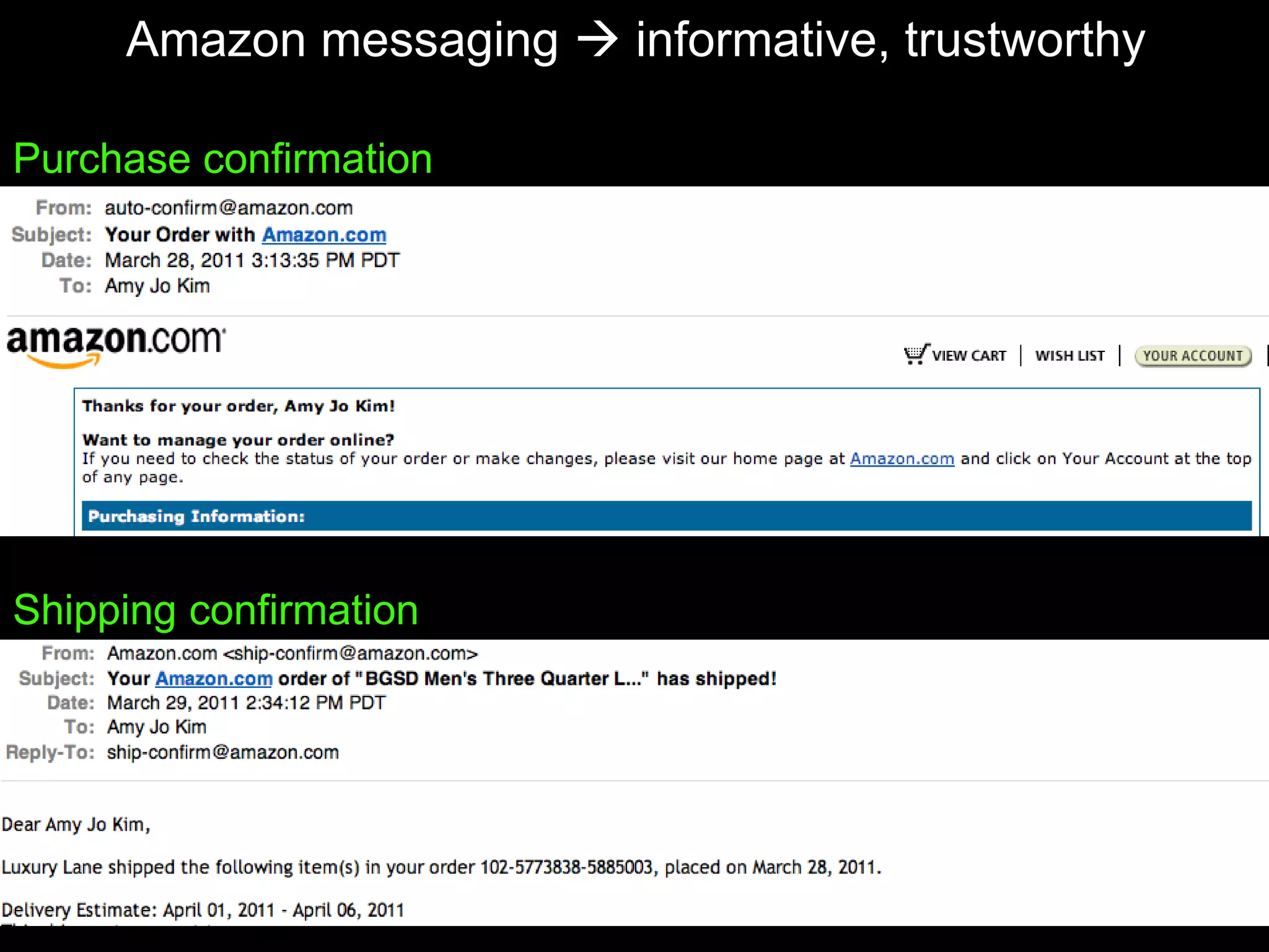 Amazon messaging  informative, trustworthyPurchase confirmationShipping confirmation