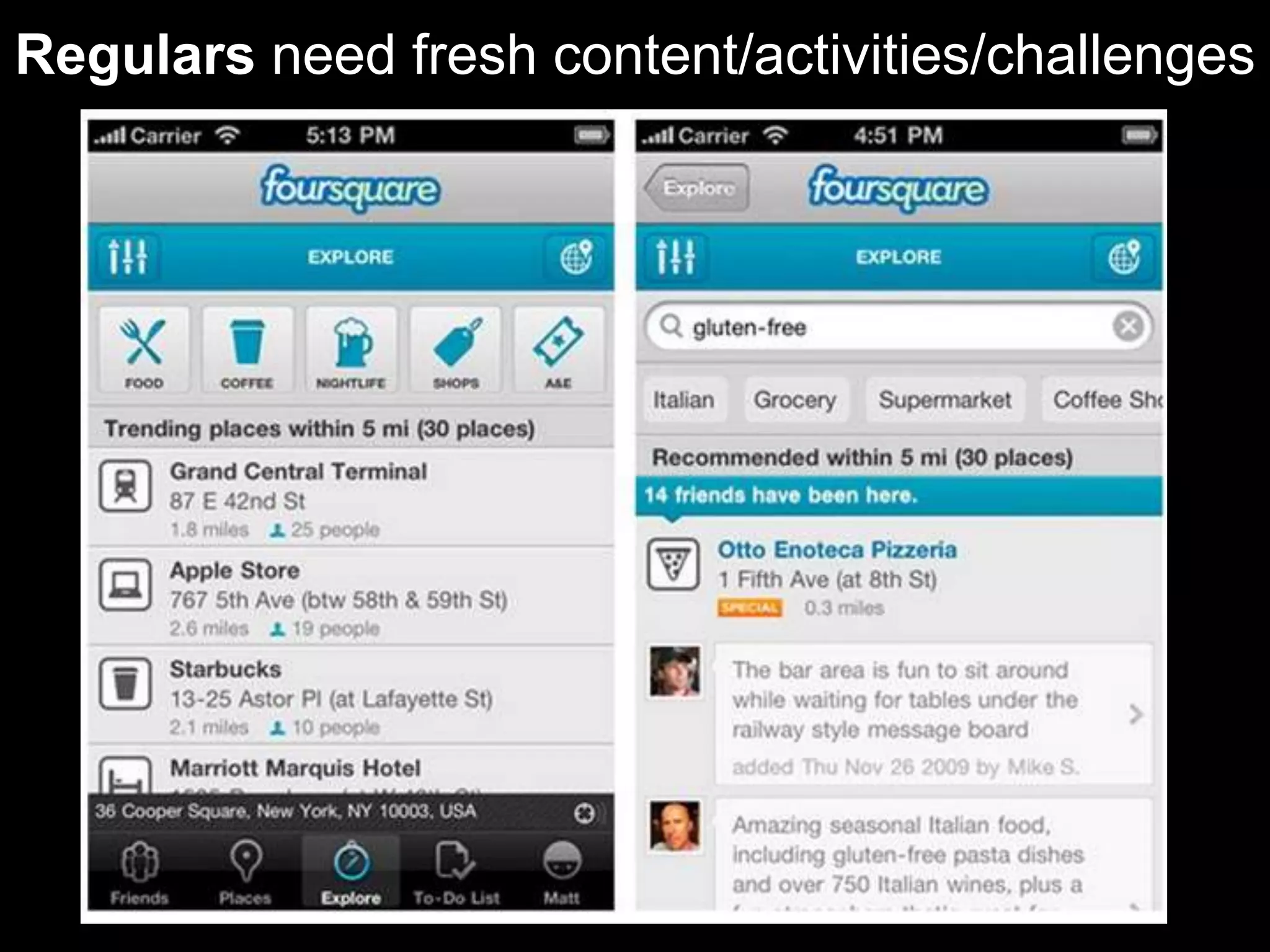 Regulars need fresh content/activities/challenges