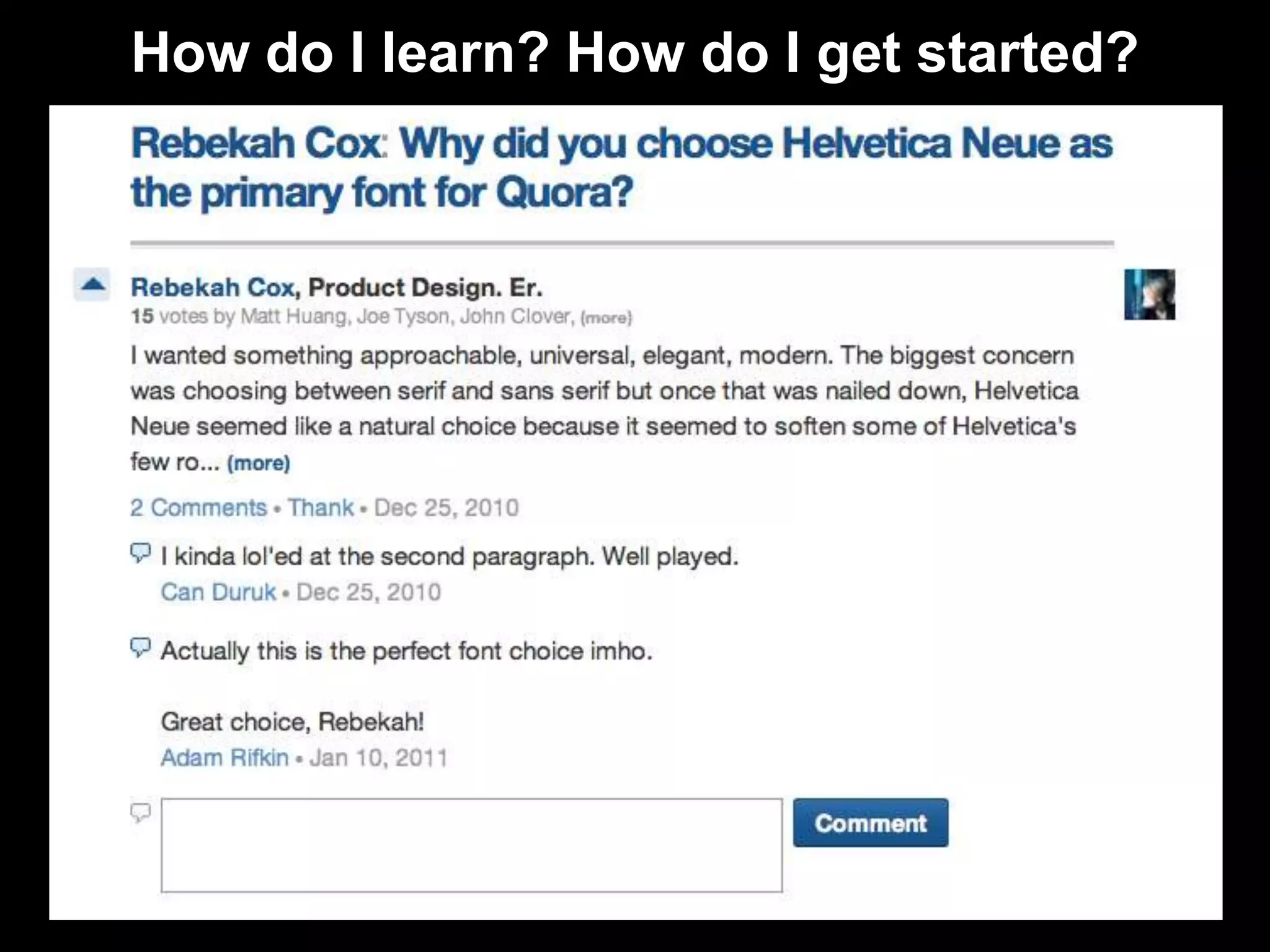 How do I learn? How do I get started? 