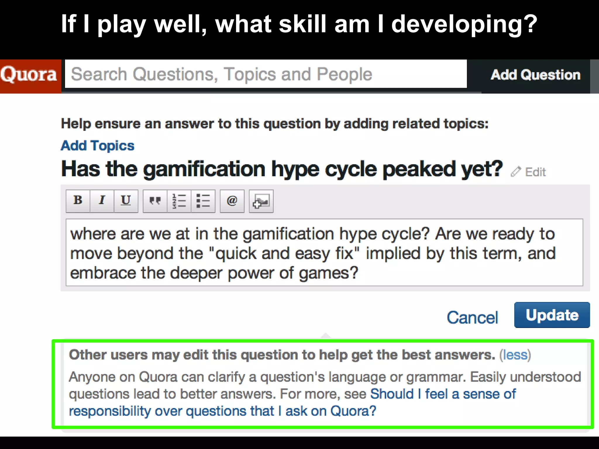 If I play well, what skill am I developing?