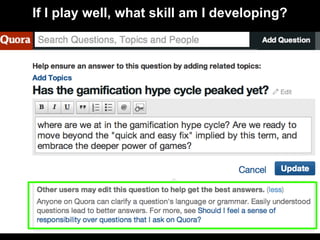 If I play well, what skill am I developing?